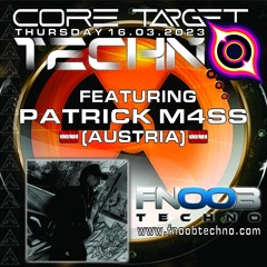 PATRICK M4SS @ FNOOB TECHNO RADIO PRESENTS: ☆CORE TARGET TECHNO #021☆