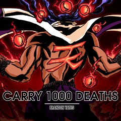 Carry 1000 Deaths - Brandon Yates (Akuma Vs Azrael)