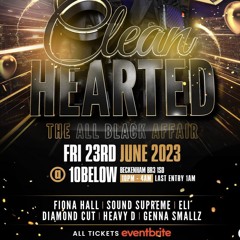 CLEAN HEARTED LIVE AUDIO 23/6/23 (GENNA SMALLZ, DIAMOND CUT, FIONA HALL, ELI & HEAVY D)
