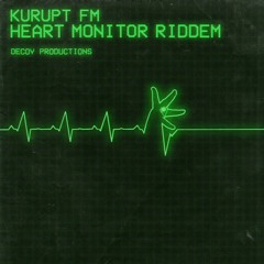 KURUPT FM - Heart Monitor Riddim [Thornz Remix]