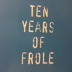 Ten Years Of Frole - FRLV014 - Warehouse Find!!!