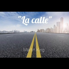 _La Calle_ (Freestyle) by_ Martin King(MP3_160K)_1.mp3