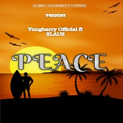 Peace ft SLAUS