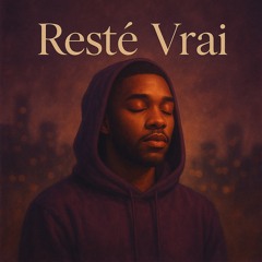 Resté Vrai