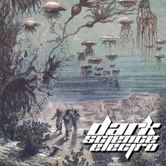 Dark Science Electro - Episode 608 - 4/23/2021