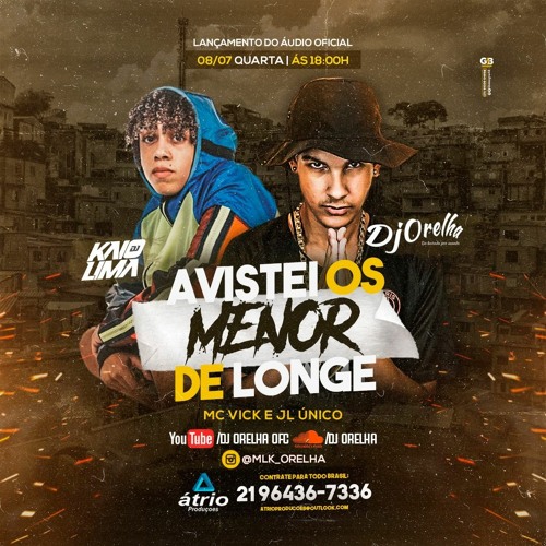 MC VICK E JL ÚNICO - AVISTEI OS MENOR DE LONGE (DJ ORELHA & DJ KAIO LIMA)