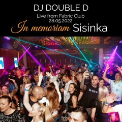 DJ Double D Live Form Fabric 28.05.2022 In Memoriam Sisinka