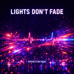Lights Don’t Fade