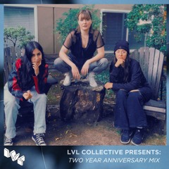 LVL 004: Two Year Anniversary Mix