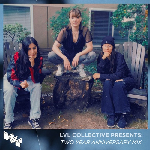 LVL 004: Two Year Anniversary Mix