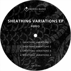 Premiere: Perfo "Sheathing Variations #2" - Koryu Budo