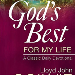 [Free] EBOOK ✓ God's Best for My Life: A Classic Daily Devotional by  Lloyd John Ogil
