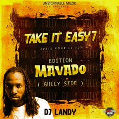 DJ LANDY - TAKE IT EASY 7 EDITION MAVADO
