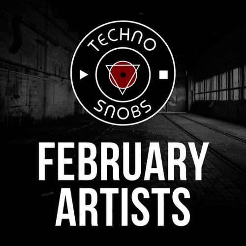 Techno Snobs February Artists 2024