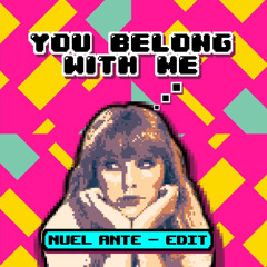 YOU BELONG WITH ME (NUEL ANTE HOUSE REMIX)(BUY 4 FREE DL)