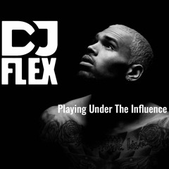 Chris Brown - Playing Under The Influence (DJ FLEX EDIT)