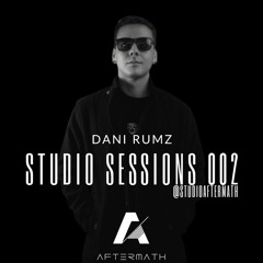 Aftermath Studio Sessions 002 By Dani Rumz