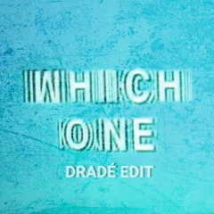 Drake & Central Cee-Which One (Dradé Edit) (FREE DL)