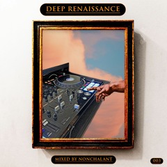 Deep Renaissance Mix 003