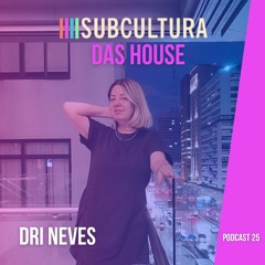 Dri Neves - das Haus # 25