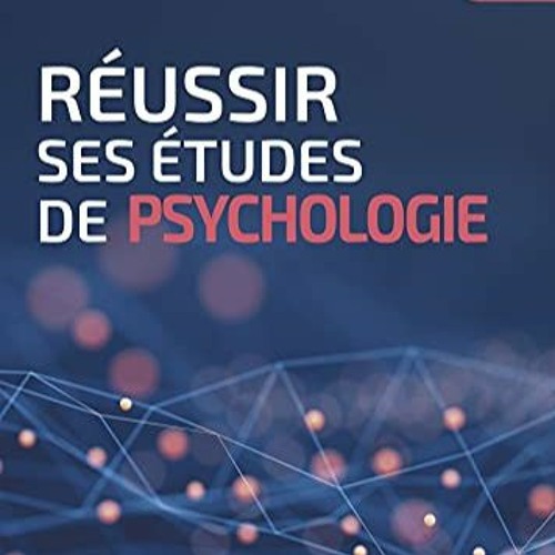 Stream [Télécharger le livre] Réussir ses études de psychologie Nouvelle édition revue et