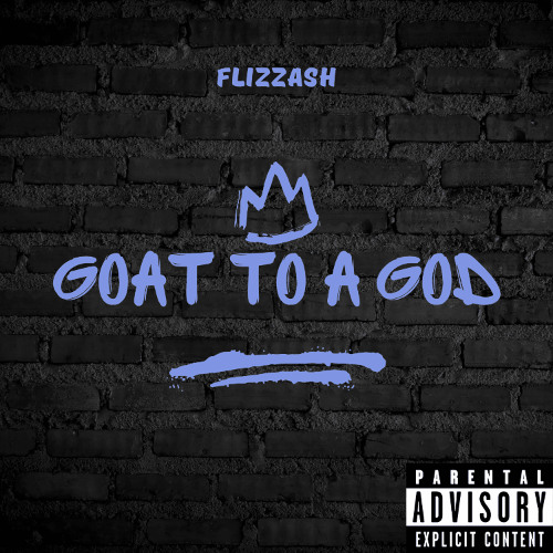 Flizzash - Goat To A God