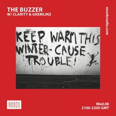 Noods Radio - The Buzzer w/  Clarity & Gremlinz 08 04 2020
