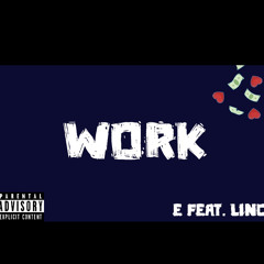 Work - E x Linc