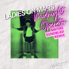 Midnight Operator (Matias Sundblad Remix) [Feverball]
