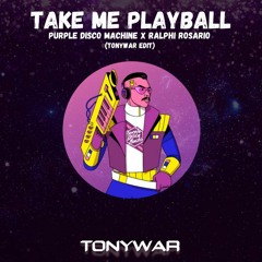 Purple Disco Machine x Ralphi Rosario x Francesco Pella - Take Me Playball (TonyWar Edit)