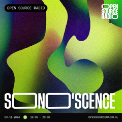 Sono'scence @ Open Source Radio 03/11/2024