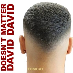 Doesn´t Matter David David