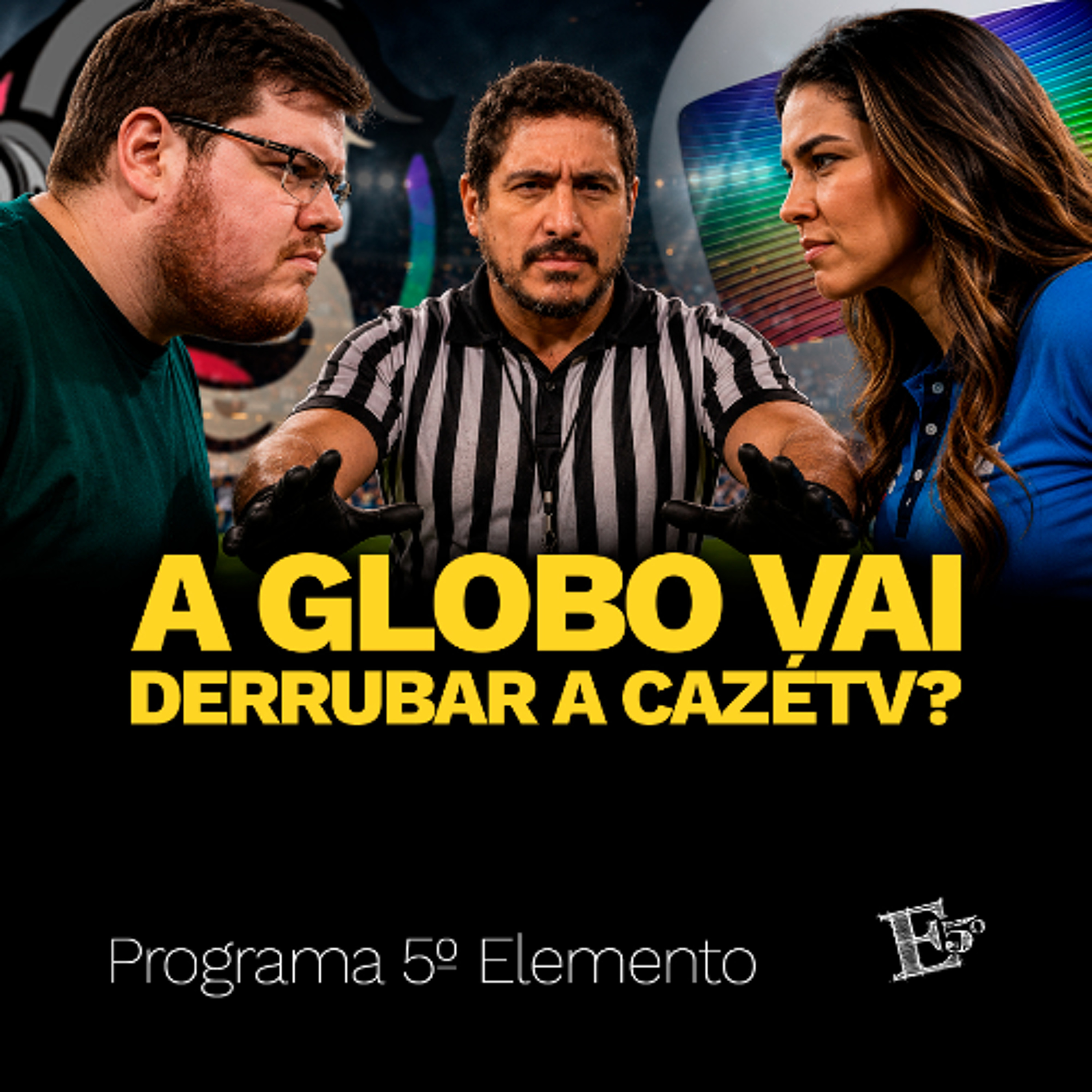A Globo Vai DERRUBAR a CazéTV? | PROGRAMA 5º ELEMENTO episode artwork
