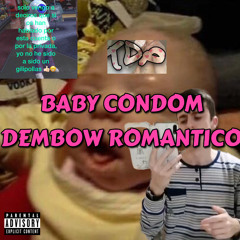 Dembow Romantico - BABY CONDOM