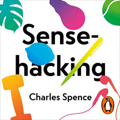 free KINDLE 📭 Sensehacking: How to Use the Power of Your Senses for Happier, Healthi