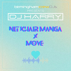 Nit Khair Manga x Move - DJ Harry