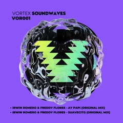 Irwin Romero, Freddy Flores - Suavecito (Original Mix)