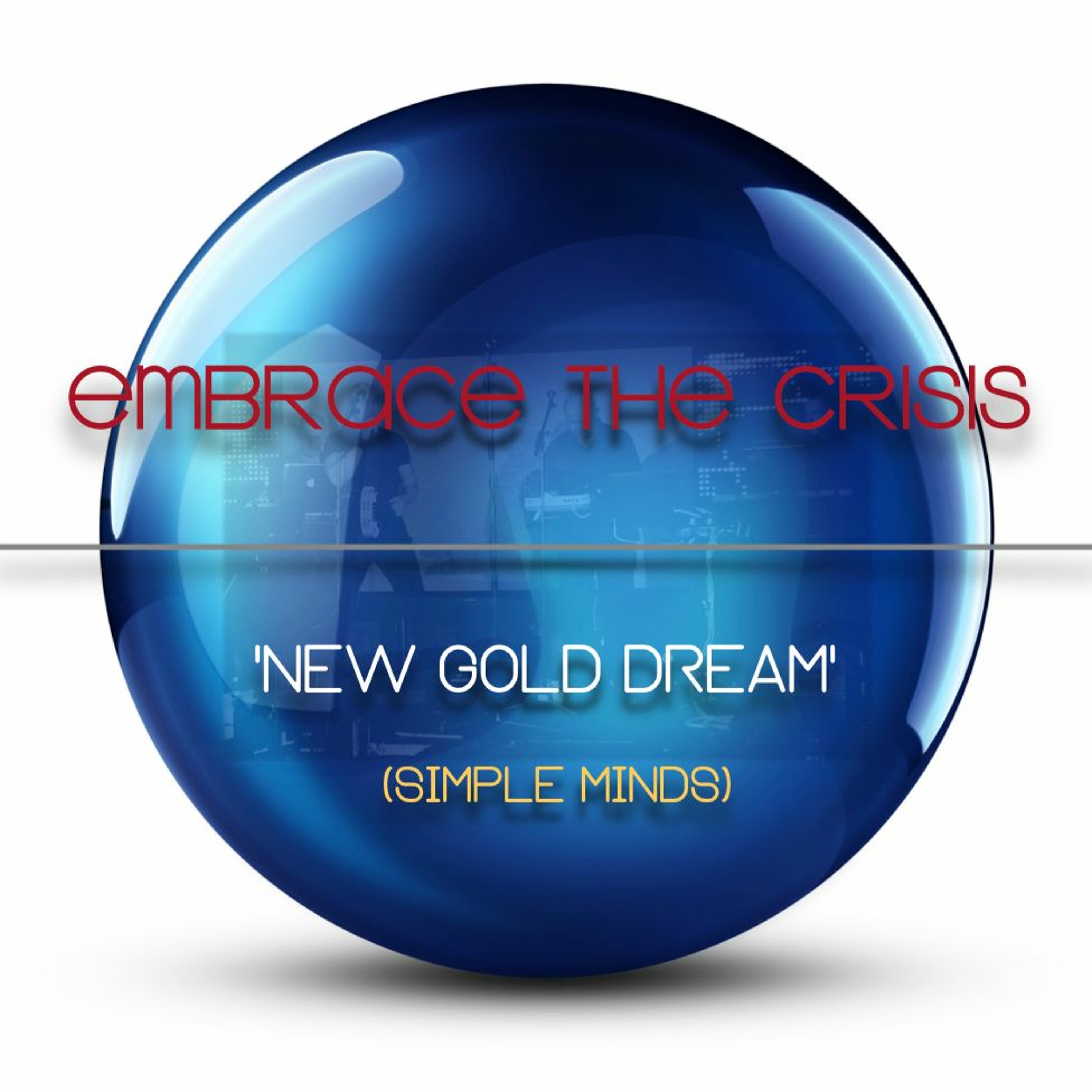 New Gold Dream (81-82-83-82)(Simple Minds)Instrumental Cover by Embrace the Crisis episode artwork