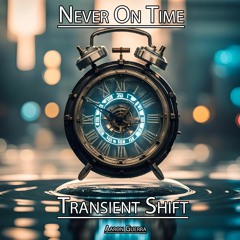 Never On Time (Original Mix)