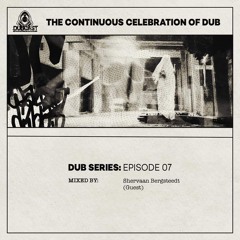 Dub Series Episode 07 __ Mixed By Shervaan Bergsteedt (Guest).mp3