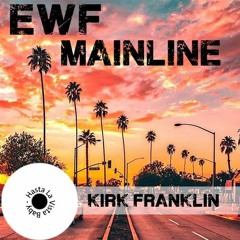 EWF - September & Mainline