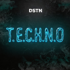 DSTN - T.E.C.H.N.O