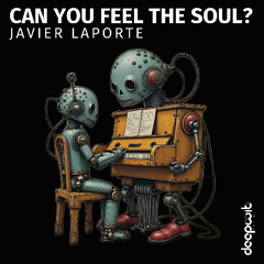 Javier Laporte - Can You Feel The Soul?