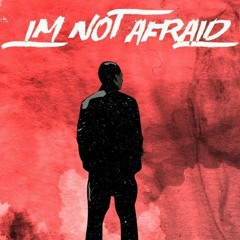 Not afraid x faded