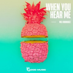 MR20191002247 : Meli Rodriguez - When you hear me (Original Mix)