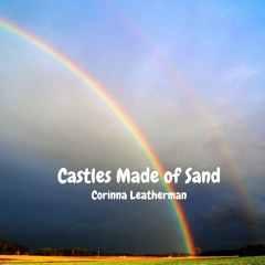 Castles Made Of Sand