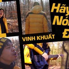Hãy Nói Đi - Vinh Khuat