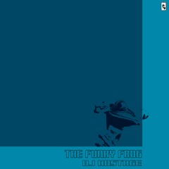 DJ Hostage "The Funky Frog" (Remix)