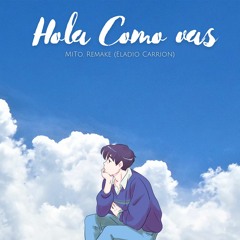 Hola Como Vas (Eladio Remake) (Prod. by eeryskies)