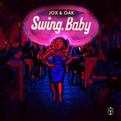 Jox & Oak - Swing, Baby!